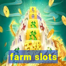 farm slots